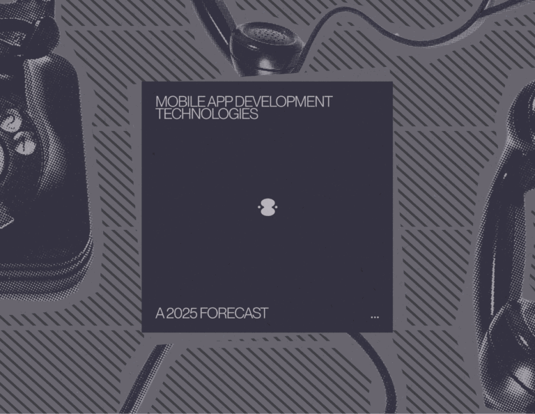 Mobile App Development Technologies A 2025 Forecast