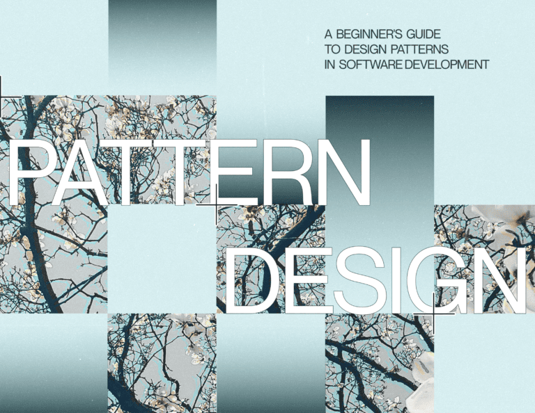 A Beginners Guide to Design Patterns in Software Development